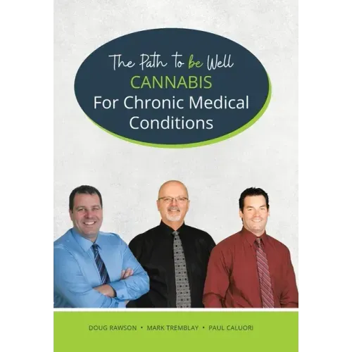 Cannabis for Chronic Medical Conditions: The Path To Be Well