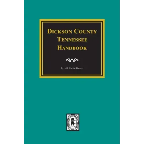 Dickson County, Tennessee Handbook.