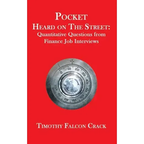 Pocket Heard on the Street: Quantitative Questions from Finance Job Interviews