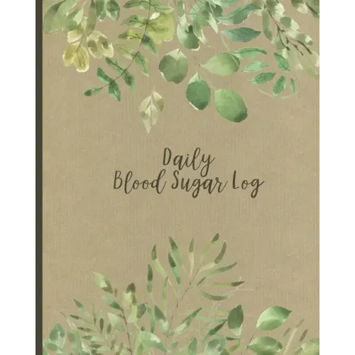 Daily Blood Sugar Log: Two Year Diabetes Log Book Daily Glucose Readings One-Month Page Spreads Record How You Feel, Note Pages and BONUS Col