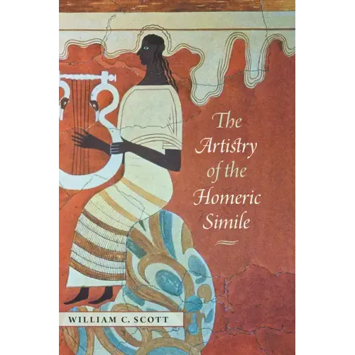The Artistry of the Homeric Simile