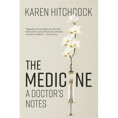The Medicine: A Doctor's Notes