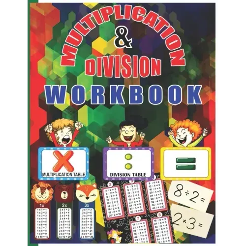 Multiplication & Division Workbook: Math Multiplication and Division Coloring Workbook Grades 3-5 for kindergarten