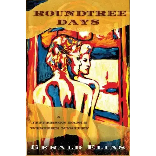 Roundtree Days: A Jefferson Dance Western Mystery