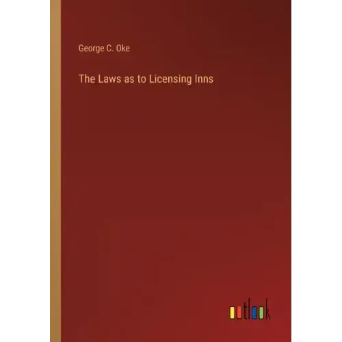 The Laws as to Licensing Inns