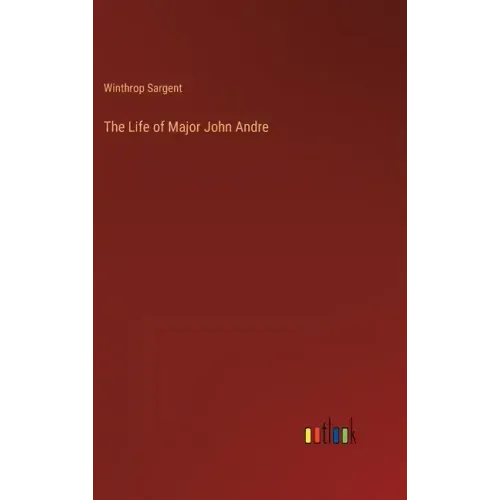 The Life of Major John Andre