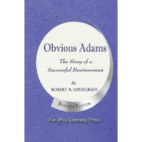 Obvious Adams: The Story of a Successful Businessman