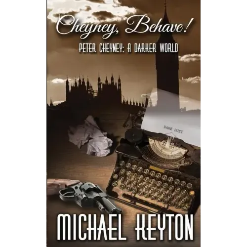Cheyney Behave: Peter Cheyney: A Darker World