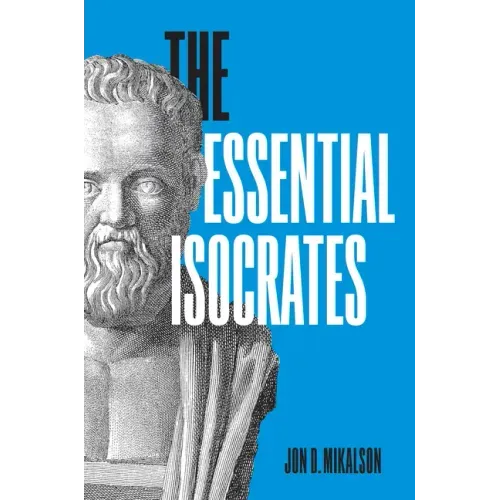 The Essential Isocrates