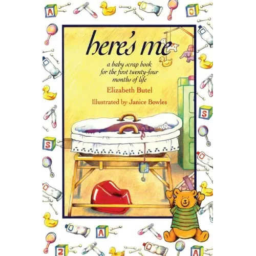 Here's Me: A Baby Scrapbook for the First Twenty-Four Months of Life