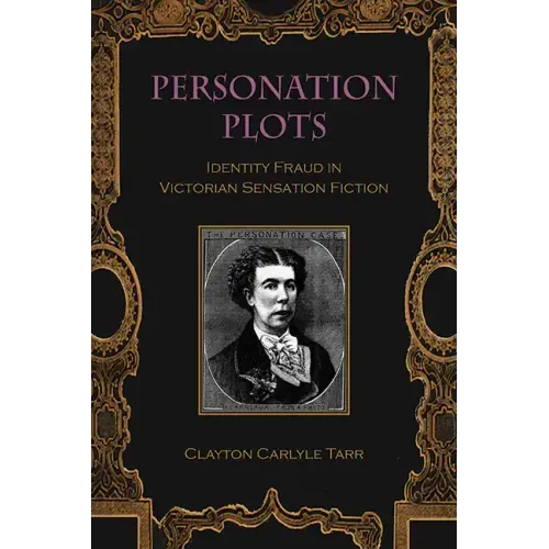 Personation Plots: Identity Fraud in Victorian Sensation Fiction