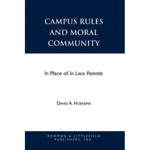 Campus Rules and Moral Community: In Place of In Loco Parentis