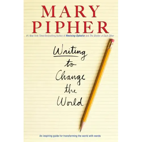 Writing to Change the World: An Inspiring Guide for Transforming the World with Words