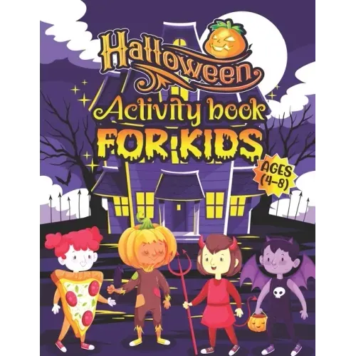 Halloween Activity Books For Kids Ages 4-8: A Funny and Spooky Kids Halloween Coloring Activity Book for Learning, Word Search, Mazes, Sudoku, Tic Tac