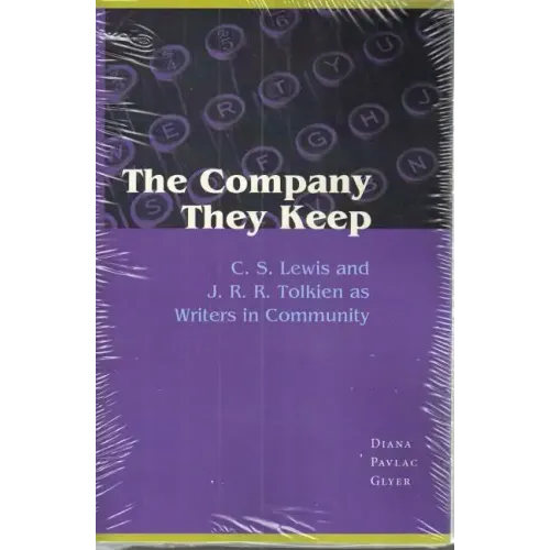 The Company They Keep: C. S. Lewis and J. R. R. Tolkien as Writers in Community
