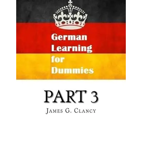 German Learning for Dummies: Part 3