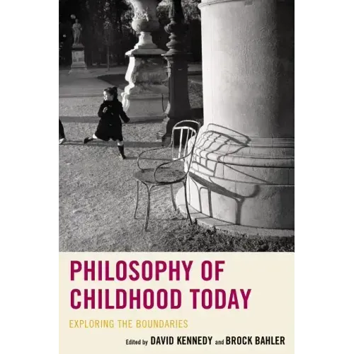 Philosophy of Childhood Today: Exploring the Boundaries