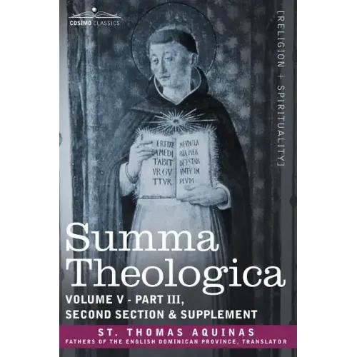 Summa Theologica, Volume 5 (Part III, Second Section & Supplement)
