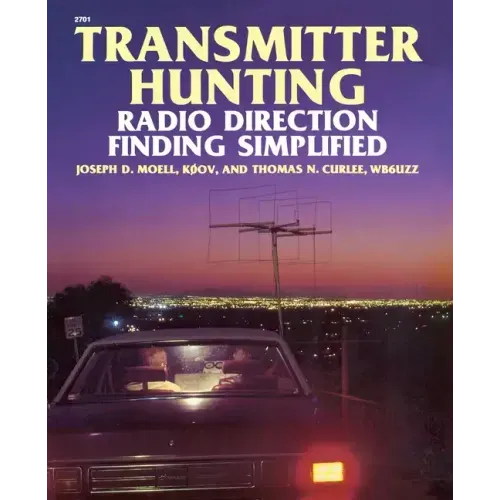 Transmitter Hunting: Radio Direction Finding Simplified