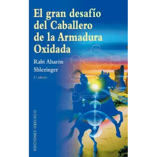 Gran Desafío del Caballero de la Armadura Oxidada, El