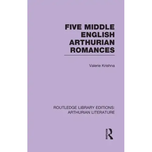 Five Middle English Arthurian Romances