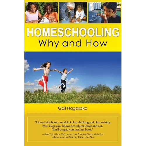 Homeschooling: Why and How