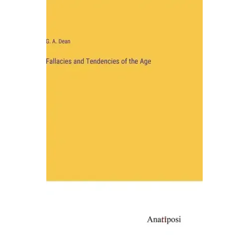 Fallacies and Tendencies of the Age