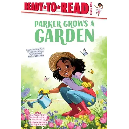 Parker Grows a Garden: Ready-To-Read Level 1