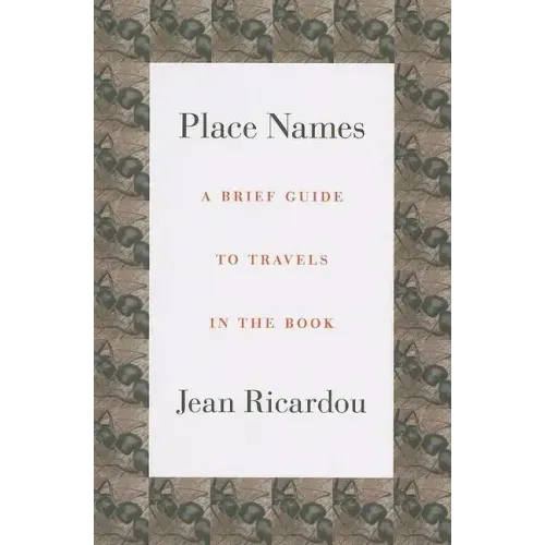 Place Names: A Brief Guide to Travels in the Book