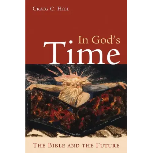 In God's Time: The Bible and the Future