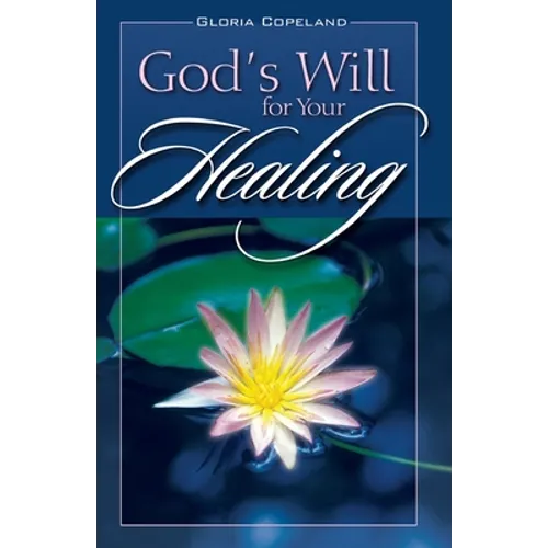 Gods Will for Your Healing