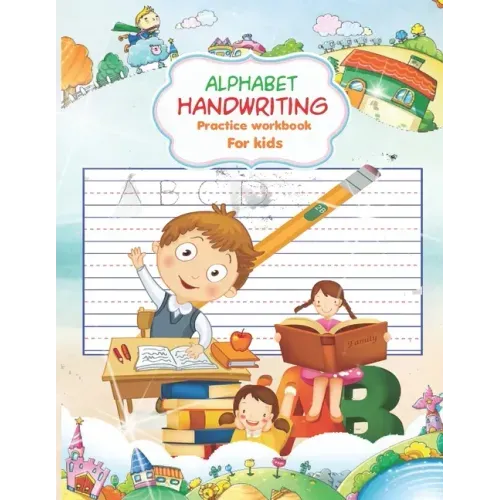 Alphabet Handwriting Practice workbook for kids: Handwriting Practice Workbook with Amazing Facts that Build Knowledge in a Young Teenager - Advanced