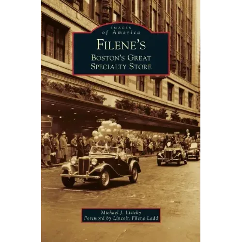 Filene's: Boston's Great Specialty Store