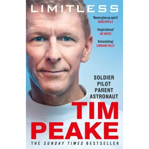 Limitless: The Autobiography: The Bestselling Story of Britain's Inspirational Astronaut