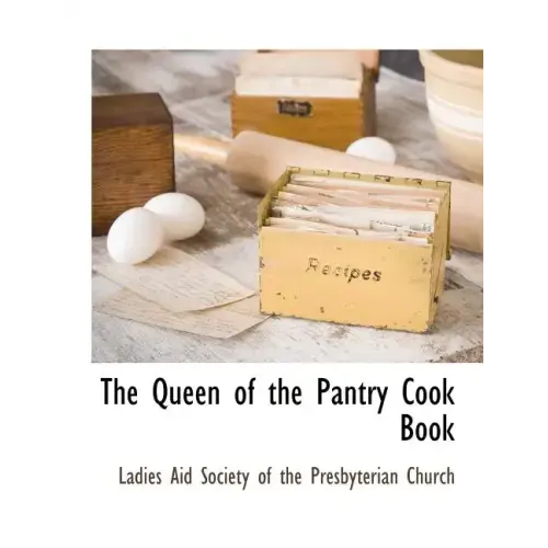 The Queen of the Pantry Cook Book