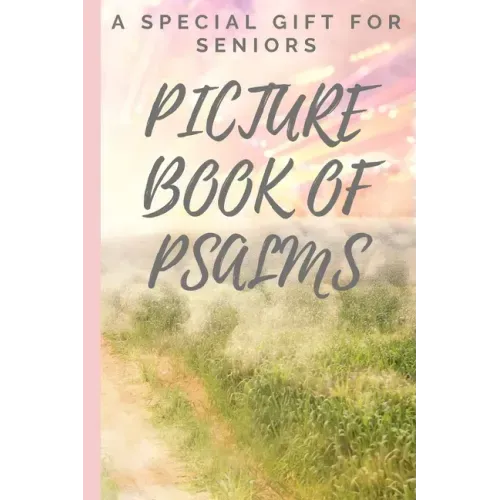 Picture Book of Psalms: A Special Gift For Seniors with Dementia [LARGE PRINT] (Religious Activities for Seniors)