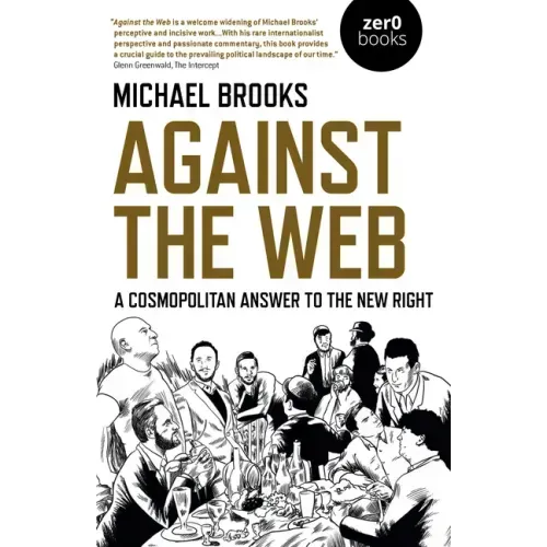 Against the Web: A Cosmopolitan Answer to the New Right