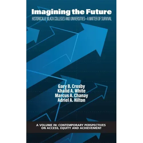 Imagining the Future: Historically Black Colleges and Universities - A Matter of Survival