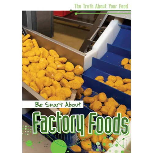 Be Smart about Factory Foods