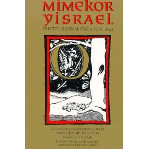 Mimekor Yisrael, Abridged and Annotated Edition: Classical Jewish Folktales