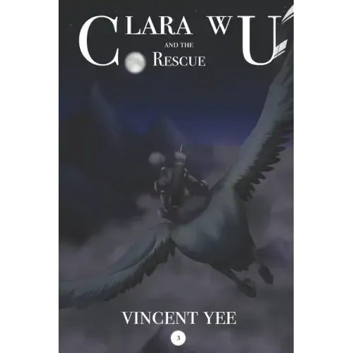 Clara Wu and the Rescue: Book 3