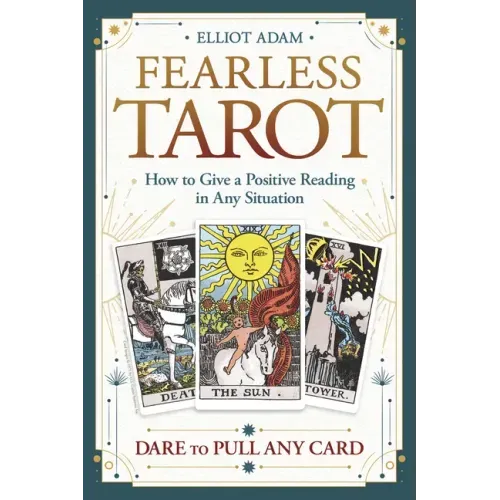 Fearless Tarot: How to Give a Positive Reading in Any Situation
