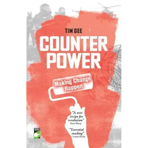 Counterpower: Making Change Happen