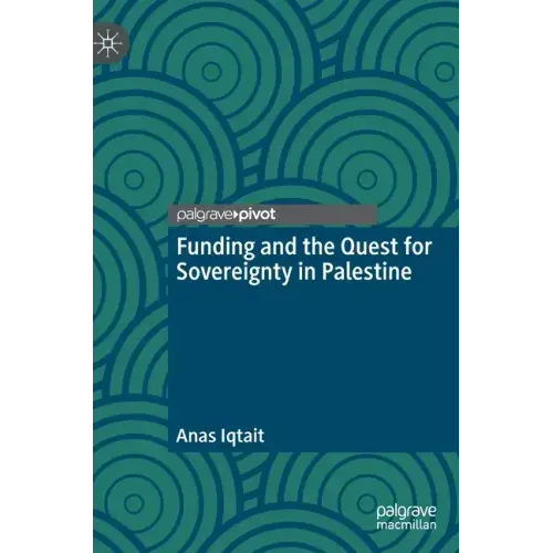 Funding and the Quest for Sovereignty in Palestine