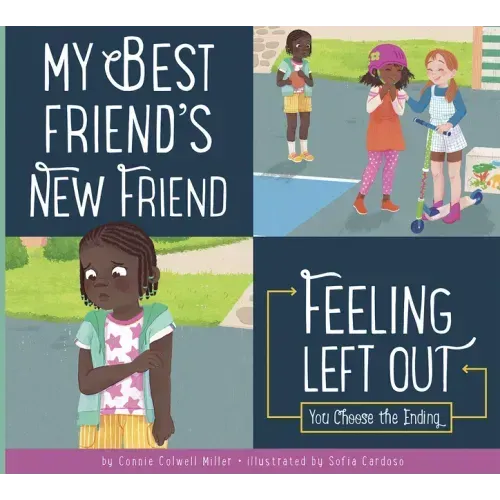 My Best Friend's New Friend: Feeling Left Out