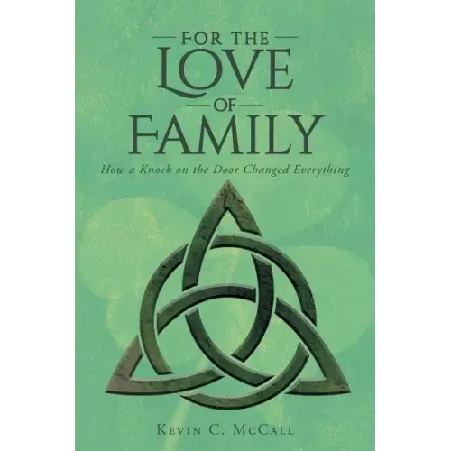 For the Love of Family: How a Knock on the Door Changed Everything