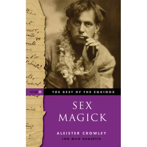The Best of the Equinox, Sex Magick: Volume III