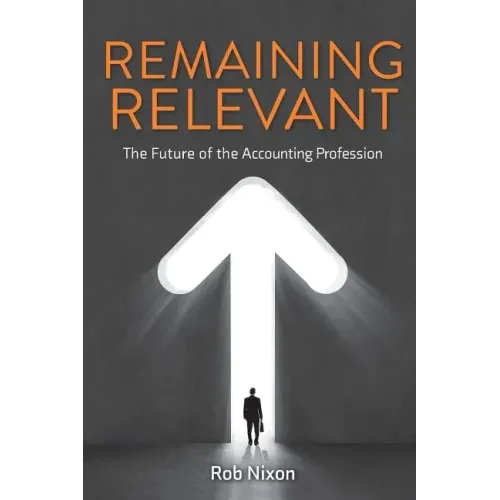 Remaining Relevant - The future of the accounting profession