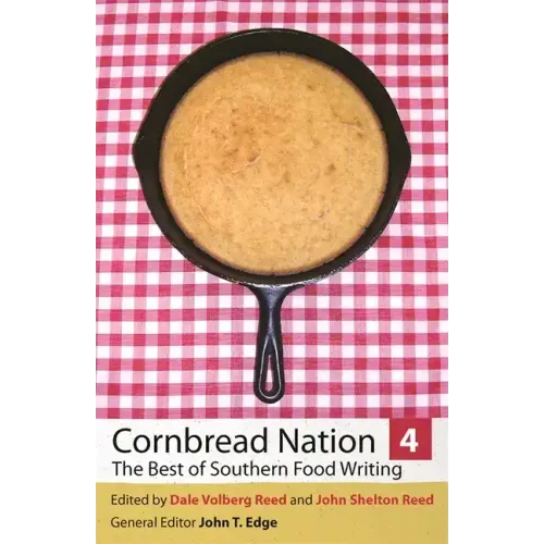 Cornbread Nation 4: The Best of Southern Food Writing