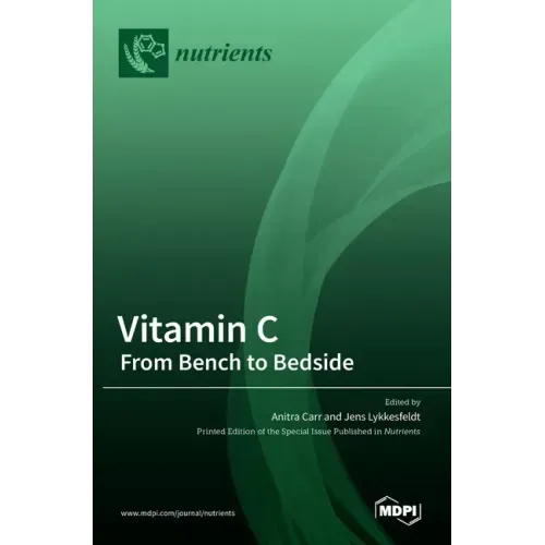 Vitamin C: From Bench to Bedside